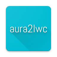 Aura2LWC - Convert Aura Lightning Components to Lightning Web Components